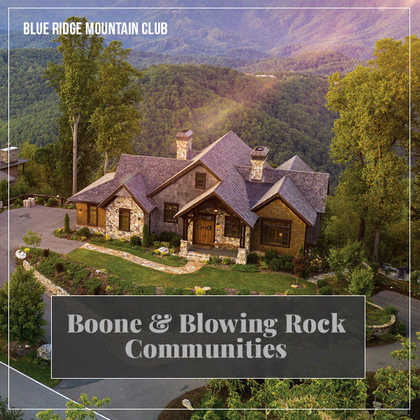 Boone NC and Blowing Rock NC Luxury Communities